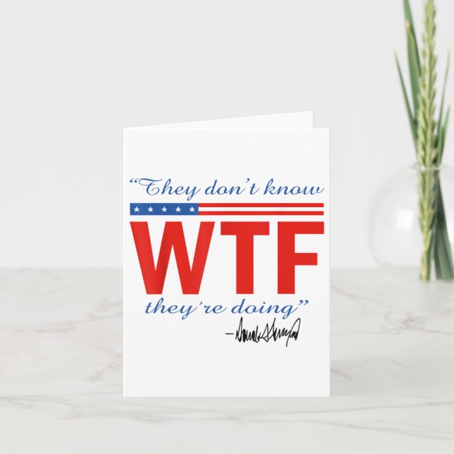 They Dont Know What The For Theyre Doing  Card (Front)
