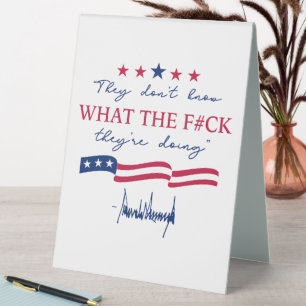 They Don't Know What They're Doing Funny Quote
