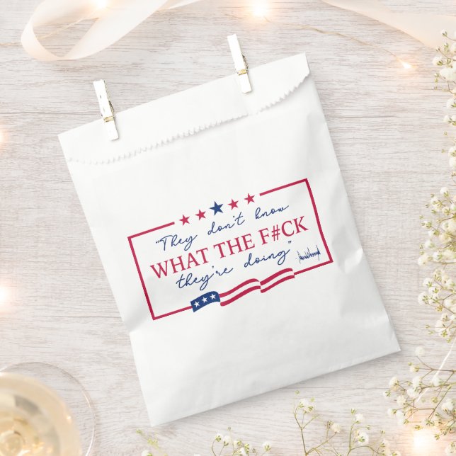 They Don't Know What They're Doing Funny Quote Favour Bags (Clipped)