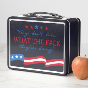 They Don't Know What They're Doing Funny Quote Metal Lunch Box