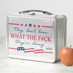 They Don't Know What They're Doing Funny Quote Metal Lunch Box