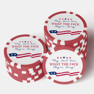 They Don't Know What They're Doing Funny Quote Poker Chips