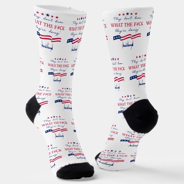 They Don't Know What They're Doing Funny Quote Socks (Angled)