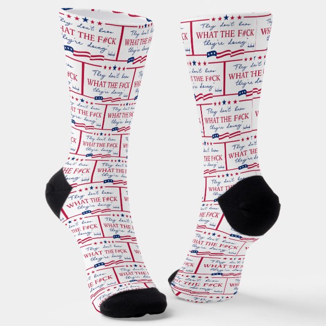 They Don't Know What They're Doing Funny Quote Socks (Angled)