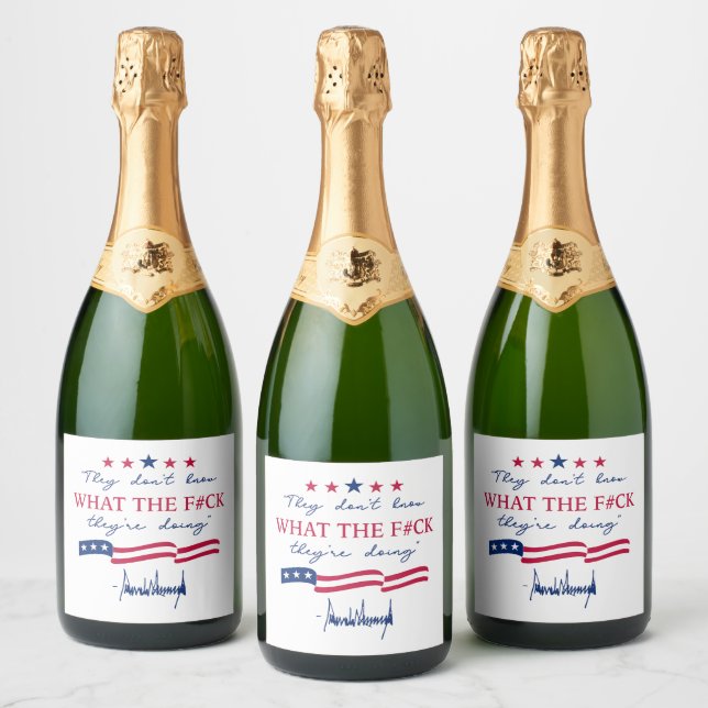 They Don't Know What They're Doing Funny Quote Sparkling Wine Label (Bottles)