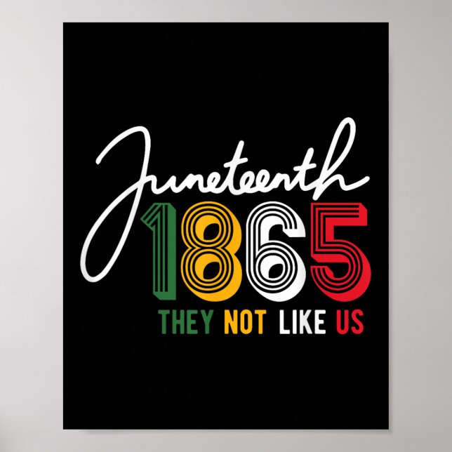 They Dont Like Us Juneteenth 1865 Pride Independen Poster (Front)