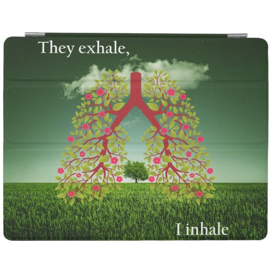 They exhale, I inhale iPad Cover