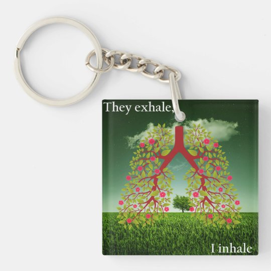 They exhale, I inhale Key Ring