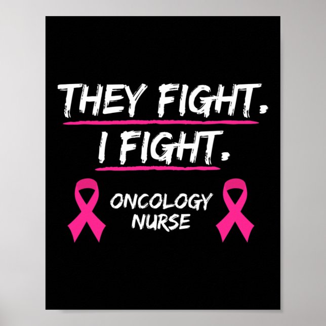 They Fight Breast Cancer Awareness  Oncology Nurse Poster (Front)