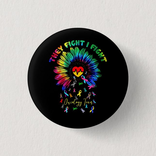 They Fight I Fight Oncology Team Sunflower Oncolog 3 Cm Round Badge (Front)