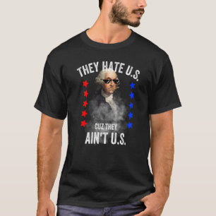They Hate U S Cuz They Ain't Us Pro America Men Wo T-Shirt