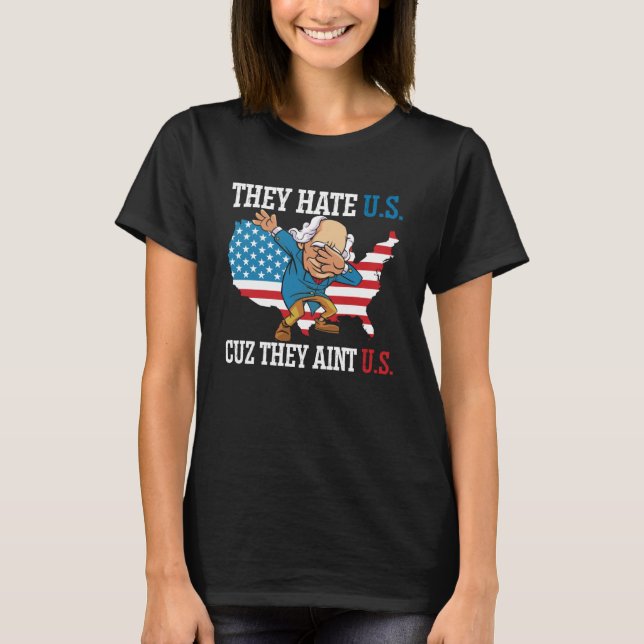 They Hate Us Cuz They Ain t Us America USA Flag 4t T-Shirt (Front)