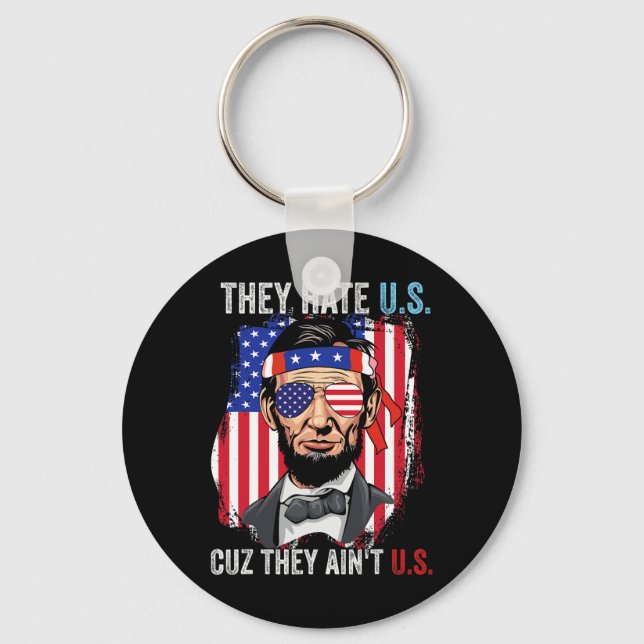 They Hate Us Cuz They Ain't Us Funny 4th Of July U Key Ring (Front)