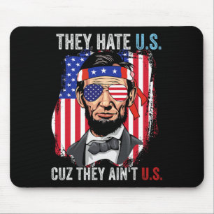 They Hate Us Cuz They Ain't Us Funny 4th Of July U Mouse Mat
