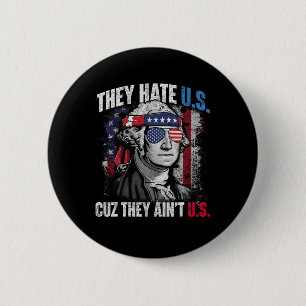 They Hate Us Cuz They Ain't Us Usa American Flag 4 6 Cm Round Badge