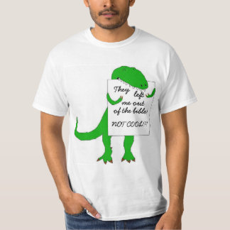 They left me out of the bible! T-Shirt