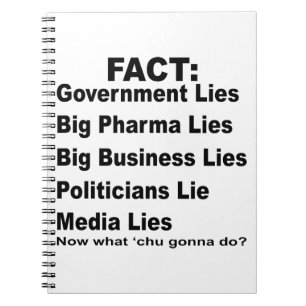They Lie Govt Pharma Business Politicians Media # Notebook
