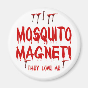 They Love Me Funny Blood Dripping Mosquito Magnet
