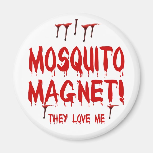 They Love Me Funny Blood Dripping Mosquito Magnet (Front)