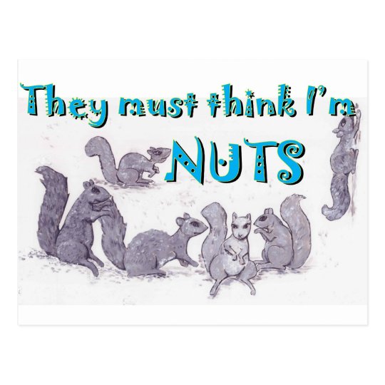 They must think I'm nuts Postcard