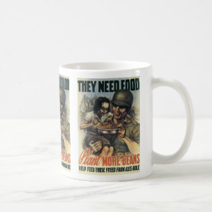 They Need Food ~ Plant More Beans Coffee Mug