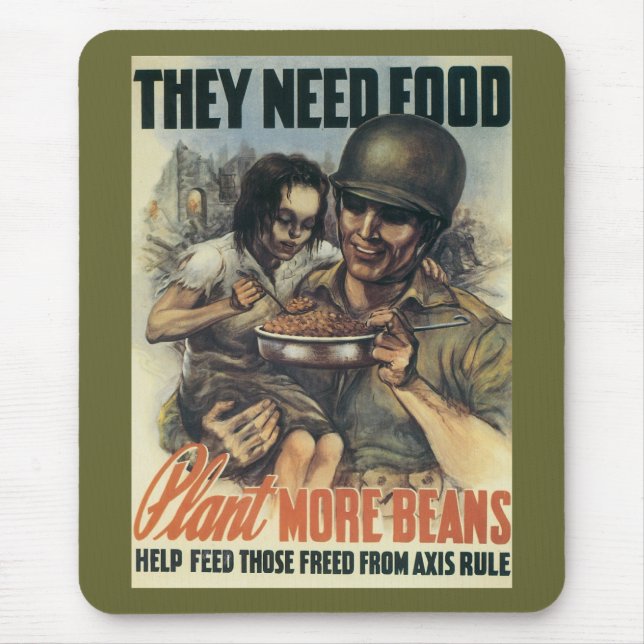 They Need Food ~ Plant More Beans Mouse Mat (Front)
