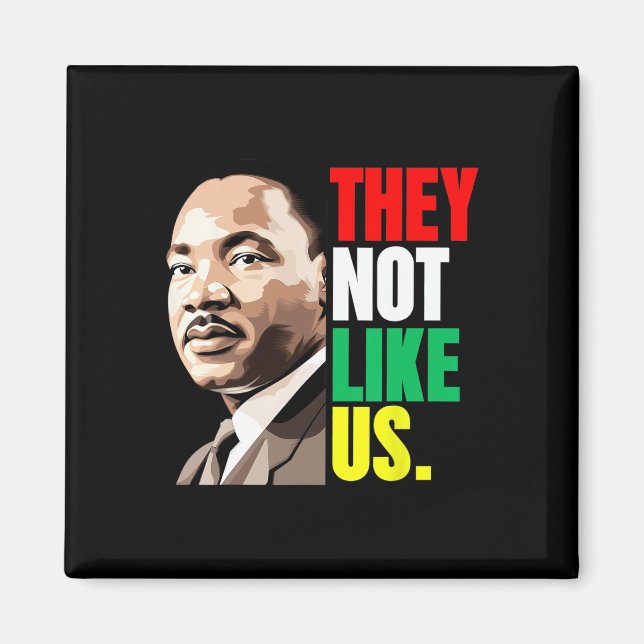 They Not Like Us Black Month History  Magnet (Front)