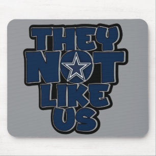 They not like us *cowboys* mouse mat