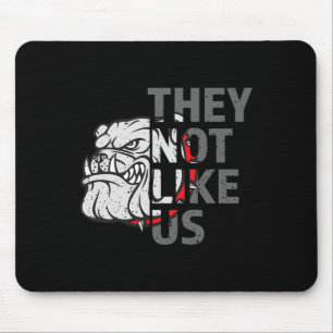They Not Like Us Funny Bulldog American Football Mouse Mat