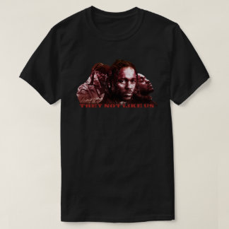 They Not Like Us - Kendrick Lamar T-shirt