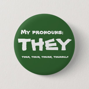 They or Custom Pronoun 6 Cm Round Badge