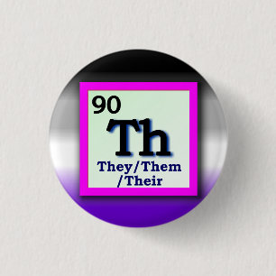 They -Periodic Table personal gender pronoun, Ace 3 Cm Round Badge