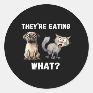 They’re Eating The Dogs They’re Eating The Cats Classic Round Sticker