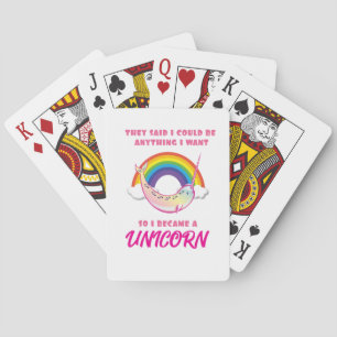 They Said I Could Be Anything I Became a Unicorn Playing Cards