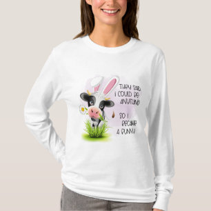 They said I Could Be Anything T-Shirt