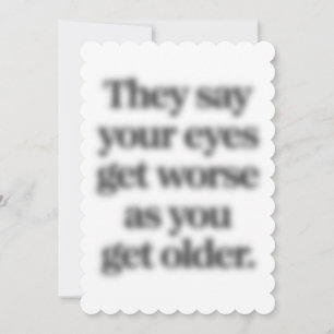 They Say Your Eyes Get Worse As You Get Older Fun Holiday Card