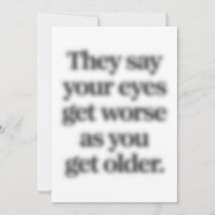 They Say Your Eyes Get Worse As You Get Older Fun Holiday Card