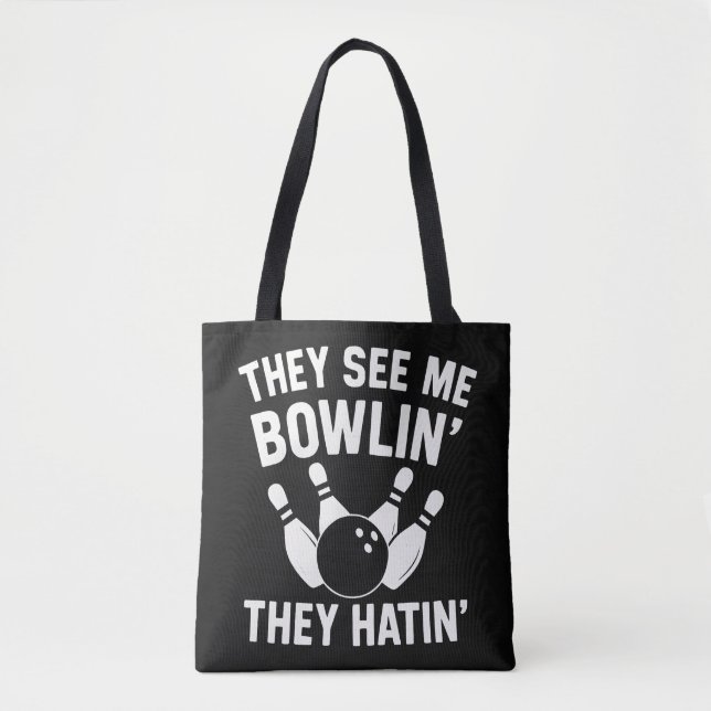 THEY SEE ME BOWLIN  THEY HATIN TOTE BAG (Front)