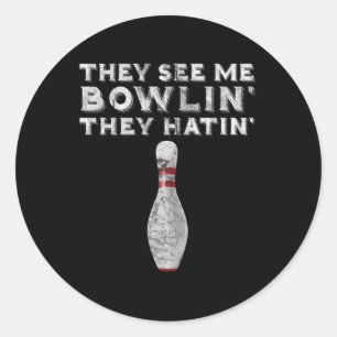 THEY SEE ME BOWLIN THEY HATIN Vintage Fun Bowling Classic Round Sticker