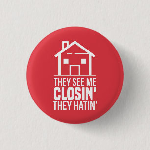 They See Me Closing Realtor Estate Agent 3 Cm Round Badge
