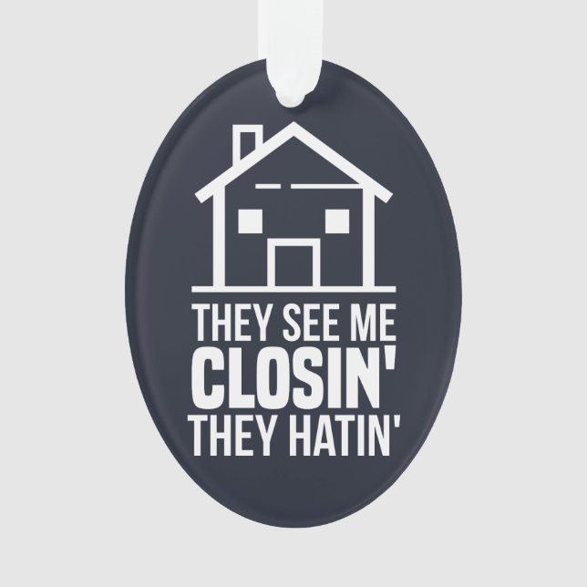 They See Me Closing Realtor Estate Agent Ornament (Front)
