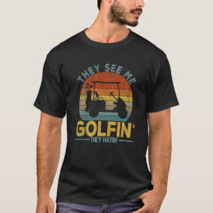 They See Me Golfing Golf Retired 2022 Golfer Retro T-Shirt