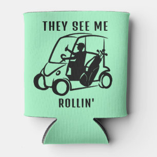 They See Me Rollin Can Cooler - Golf Pun