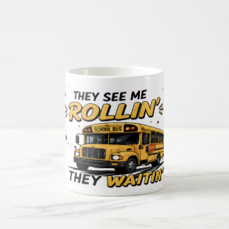 They See Me Rollin' Funny Bus Driver Coffee Mug