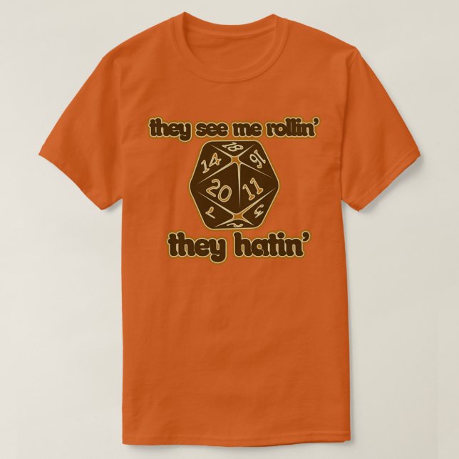 They see me Rollin T-Shirt (Design Front)