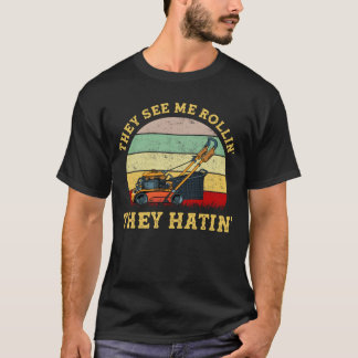 They See Me Rollin They Hatin Lawn Mower Vintage T-Shirt