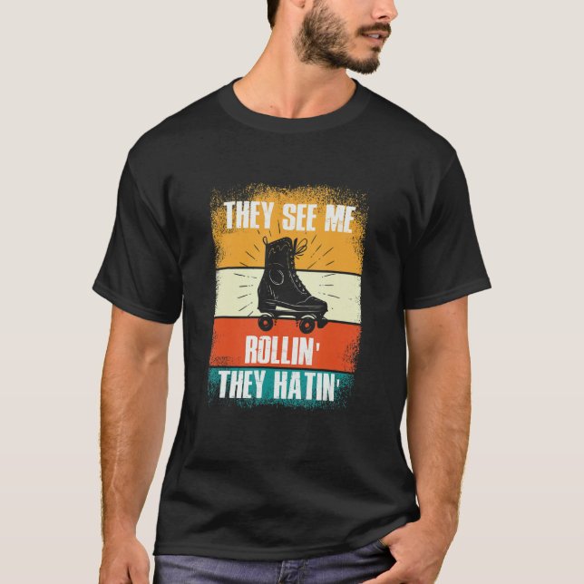 They See Me Rollin They Hatin Skating Men Boys Ska T-Shirt (Front)