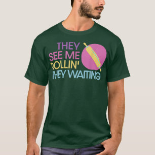 They See Me Rollin They Waiting Rolling Pin Pizza T-Shirt