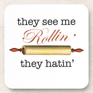 They see me Rollin' - Vintage Funny Baker Coaster