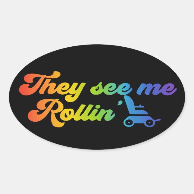 They see me Rollin’ - wheelchair Oval Sticker (Front)